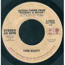 Tom Scott - Gotcha (Theme From "Starsky & Hutch"), 7"