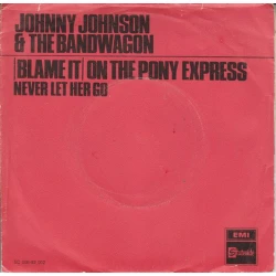 Johnny Johnson And His Bandwagon - (Blame It) On The Pony Express, 7"
