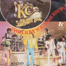 KC And The Sunshine Band - I Will Love You Tomorrow, 7"