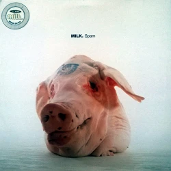 Milk - Spam, 12"