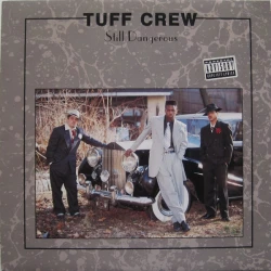 Tuff Crew - Still Dangerous, LP