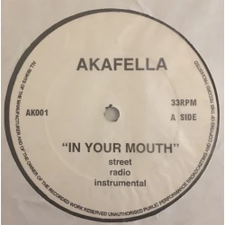 Akafella - In Your Mouth / In The World, 12"