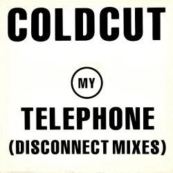 Coldcut - My Telephone (Disconnect Mixes), 12"