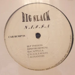 Big Slack - N.I.#.$.A / Break Me Off, 12"