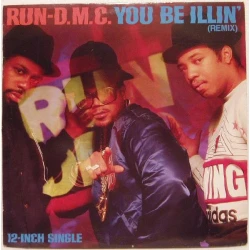 Run-D.M.C. - You Be Illin' (Remix), 12"