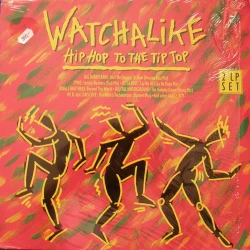 Various - Watchalike - Hip Hop To The Tip Top, 2xLP