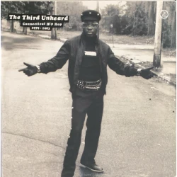 Various - The Third Unheard (Connecticut Hip Hop 1979-1983), 2xLP
