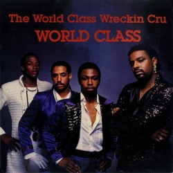 The World Class Wreckin Cru - World Class, LP
