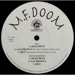 M.F. Doom - Dead Bent / Gas Drawls / Hey!, 12"
