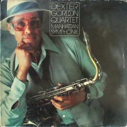 Dexter Gordon Quartet - Manhattan Symphonie, LP
