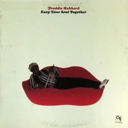 Freddie Hubbard - Keep Your Soul Together, LP