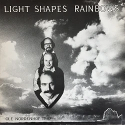 Ole Nordenhof Trio - Light Shapes Rainbows, LP