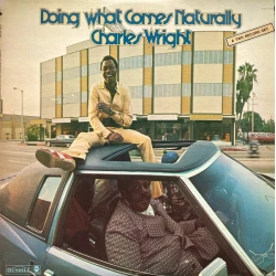 Charles Wright - Doing What Comes Naturally, 2xLP