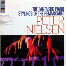 Peter Nielsen - The Fantastic Piano Stylings Of The Remarkable Peter Nielsen, LP