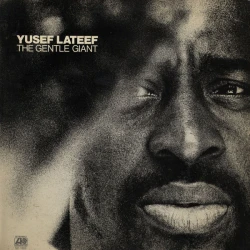 Yusef Lateef - The Gentle Giant, LP