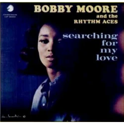 Bobby Moore And The Rhythm Aces - Searching For My Love, LP, Repress