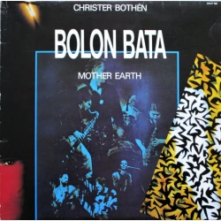 Christer Bothén / Bolon Bata - Mother Earth, LP