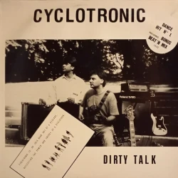 Cyclotronic - Dirty Talk, 12"