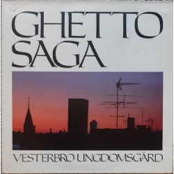 Vesterbro Ungdomsgård - Ghetto Saga, LP