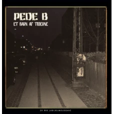 Pede B - Et Barn Af Tiderne, 2xLP, 20 Års Jubilæumsudgave